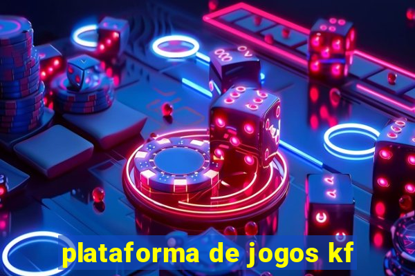 plataforma de jogos kf